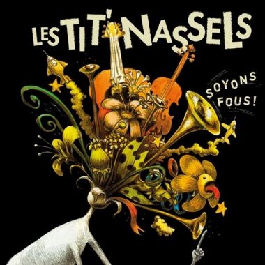 Les Tit'Nassels - Soyons fous